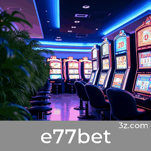 e77bet: O Paraíso de Jogos Selecionados